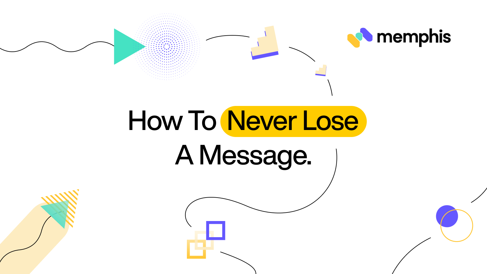 How to never lose a message